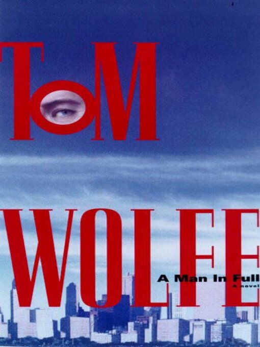 Title details for A Man in Full by Tom Wolfe - Available